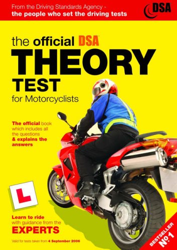 THE OFFICIAL THEORY TEST FOR MOTORCYCLISTS: VALID FOR TESTS TAKEN FROM 4TH SEPTEMBER 2006 (DRIVING SKILLS) N/A 9780115527500 Front Cover