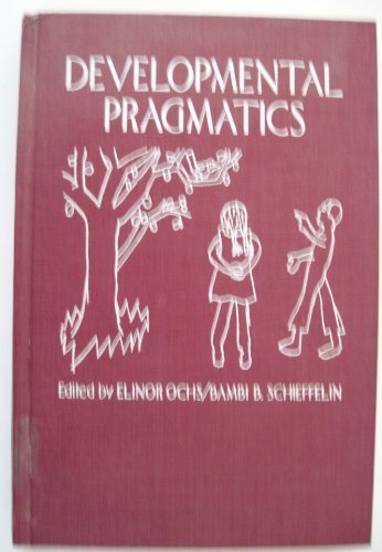 Developmental Pragmatics  1979 9780125245500 Front Cover