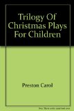 Trilogy of Christmas Plays for Children N/A 9780152904500 Front Cover