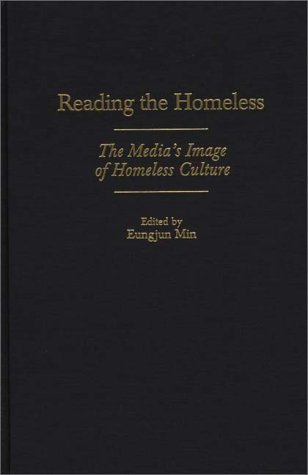 Reading the Homeless The Media's Image of Homeless Culture N/A 9780275959500 Front Cover