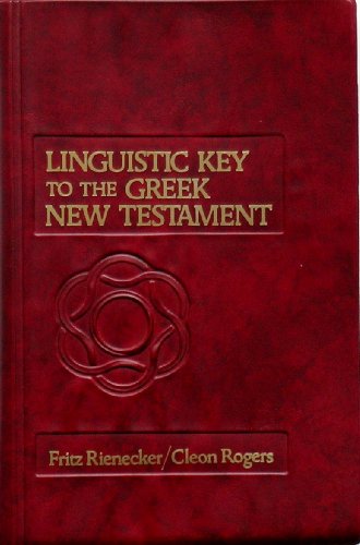 Linguistic Key to the Greek New Testament N/A 9780310320500 Front Cover