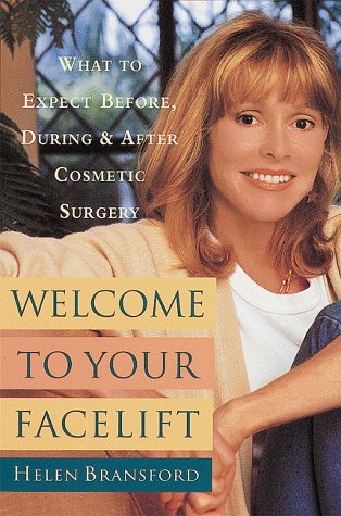 Welcome to Your Face Life What to Expect Before, During, and after Cosmetic Surgery N/A 9780385485500 Front Cover
