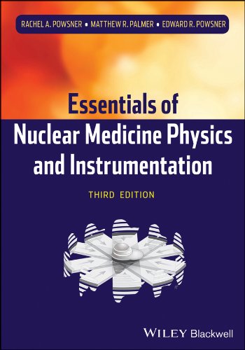 Essentials of Nuclear Medicine Physics and Instrumentation  3rd 2013 9780470905500 Front Cover