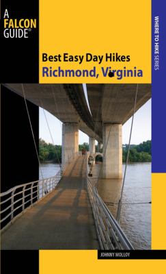 Richmond, Virginia - Best Easy Day Hikes   2010 9780762758500 Front Cover