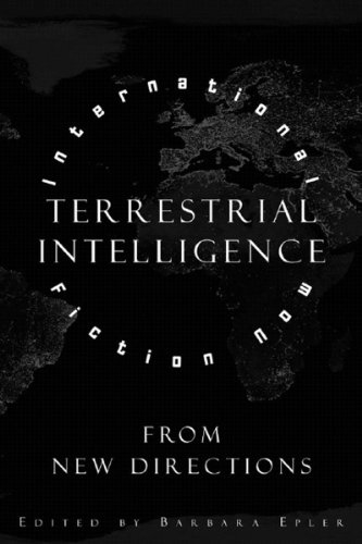 Terrestrial Intelligence International Fiction Now from New Directions  2006 9780811216500 Front Cover