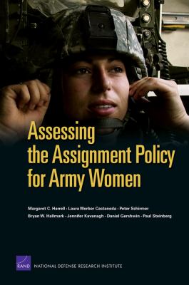 Assessing the Assignment Policy for Army Women  2nd 2007 9780833041500 Front Cover