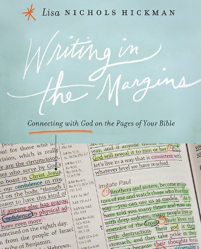 Writing in the Margins Connecting with God on the Pages of Your Bible  2013 9781426767500 Front Cover