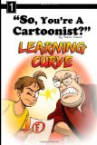 So, You're a Cartoonist? Learning Curve N/A 9781467948500 Front Cover