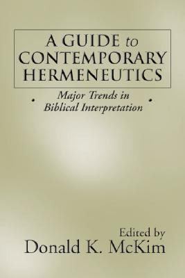Guide to Contemporary Hermeneutics Major Trends in Biblical Interpretation  1986 9781579102500 Front Cover