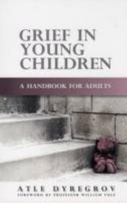 Grief in Young Children A Handbook for Adults  2008 9781843106500 Front Cover