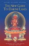New Guide to Dakini Land The Highest Yoga Tantra Practice of Buddha Vajrayogini 3rd 2013 (Revised) 9781906665500 Front Cover