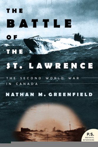 Battle of the St. Lawrence The Second World War in Canada 2nd 2005 9780006394501 Front Cover