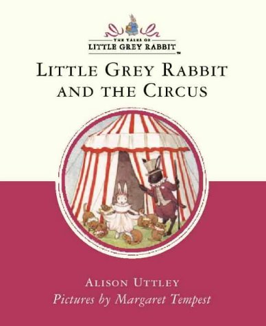 Little Grey Rabbit and the Circus   2001 (Abridged) 9780007102501 Front Cover