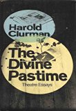 Divine Pastime : Theatre Essays  1974 9780025261501 Front Cover