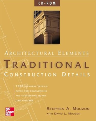 Architectural Elements : Traditional Construction Details  2001 9780071363501 Front Cover
