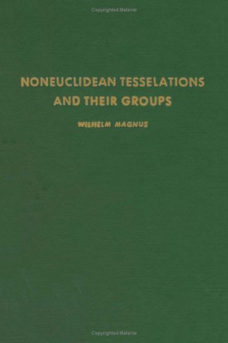 Noneuclidian Tesselations and Their Groups  1974 9780124654501 Front Cover