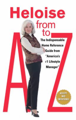 Heloise from a to Z Updated The Indispensable Home Reference Guide from America's #1 Lifestyle Manager  1992 (Revised) 9780399517501 Front Cover