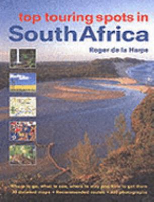 Top Touring Spots of South Africa N/A 9780624039501 Front Cover