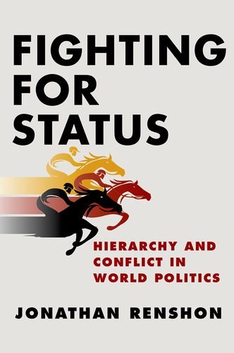 Fighting for Status Hierarchy and Conflict in World Politics  2017 9780691174501 Front Cover