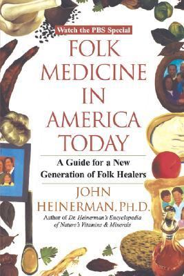 Folk Medicine in America Today A Guide for a New Generation of Folk Healers  2001 9780758200501 Front Cover