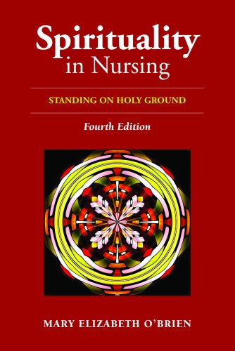 Spirituality in Nursing  4th 2011 (Revised) 9780763796501 Front Cover