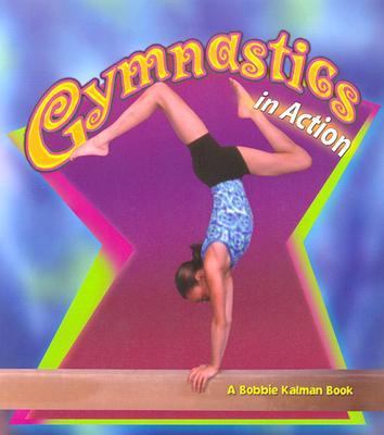 Gymnastics in Action   2003 9780778703501 Front Cover
