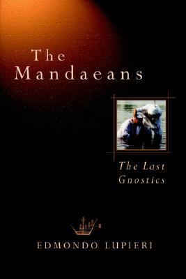 Mandaeans The Last Gnostics N/A 9780802833501 Front Cover