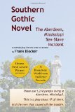 Southern Gothic Novel The Aberdeen, Mississippi Sex-Slave Incident N/A 9781450545501 Front Cover