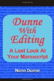 Dunne with Editing A Last Look at Your Manuscript N/A 9781453809501 Front Cover
