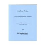 Airplane Design V Component Weight Estimation  1999 9781884885501 Front Cover