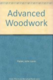 Advanced Woodwork and Furniture Making 4th (Teachers Edition, Instructors Manual, etc.) 9780026621502 Front Cover