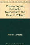 Philosophy and Romantic Nationalism The Case of Poland  1982 9780198272502 Front Cover