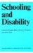 Schooling and Disability   1989 9780226601502 Front Cover