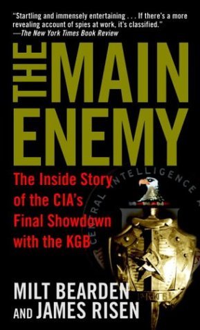 Main Enemy The Inside Story of the CIA's Final Showdown with the KGB  2003 9780345472502 Front Cover