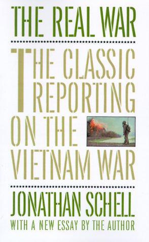 Real War The Classic Reporting on the Vietnam War N/A 9780394755502 Front Cover