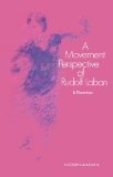 Movement Perspective of Rudolf Laban  1971 9780712113502 Front Cover