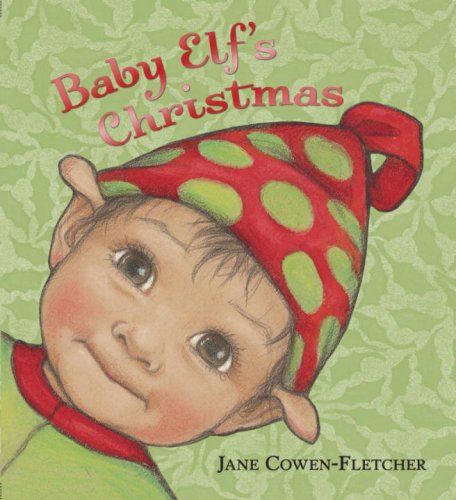 Baby Elf's Christmas   2008 9780763632502 Front Cover