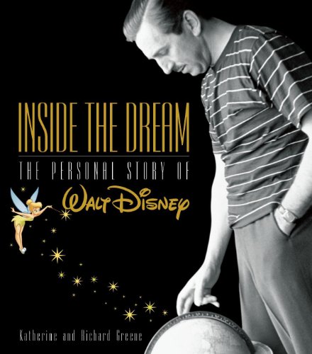 Inside the Dream The Personal Story of Walt Disney  2001 9780786853502 Front Cover