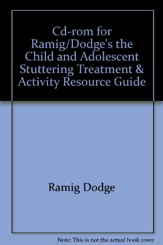 CD-ROM for Ramig/Dodge's the Child and Adolescent Stuttering Treatment and Activity Resource Guide, 2nd  2nd 2010 9781111322502 Front Cover