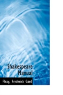 Shakespeare Manual  N/A 9781113216502 Front Cover