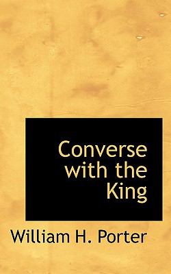Converse with the King  N/A 9781116752502 Front Cover