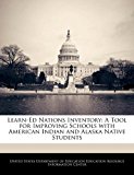 Learn-Ed Nations Inventory: A Tool for Improving Schools with American Indian and Alaska Native Students  N/A 9781240626502 Front Cover