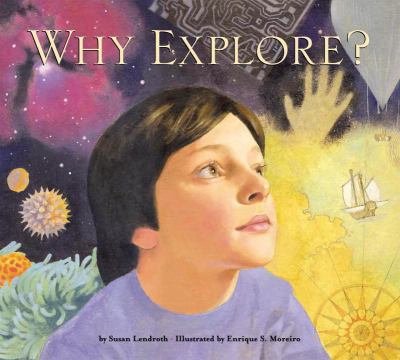Why Explore?   2005 9781582461502 Front Cover
