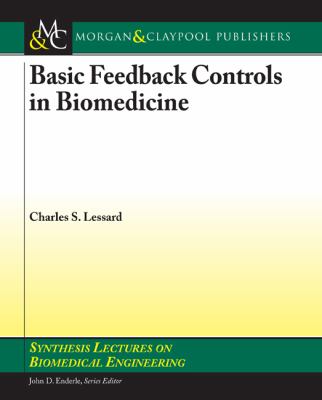 Basic Feedback Controls in Biomedicine  N/A 9781598299502 Front Cover