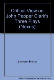 John Pepper Clark, Three Plays A Critical View  1985 9780003263503 Front Cover