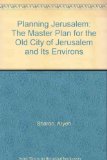 Planning Jerusalem : The Master Plan for the Old City of Jerusalem and Its Environs N/A 9780070564503 Front Cover