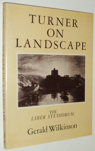 Turner on Landscape The Liber Studiorum  1982 9780091440503 Front Cover