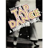 Tap Dance A Beginner's Guide  1983 9780138846503 Front Cover
