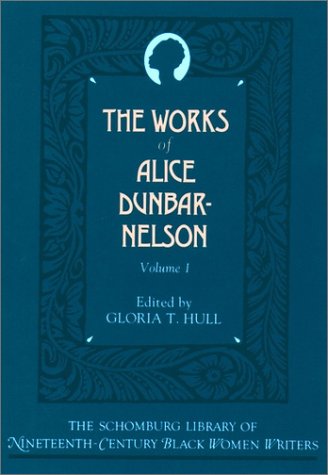 Works of Alice Dunbar-Nelson Volume 1  1988 9780195052503 Front Cover