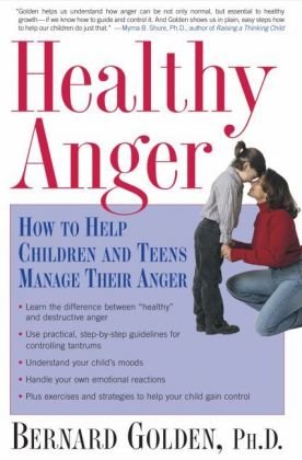 Healthy Anger How to Help Children and Teens Manage Their Anger  2006 9780195304503 Front Cover